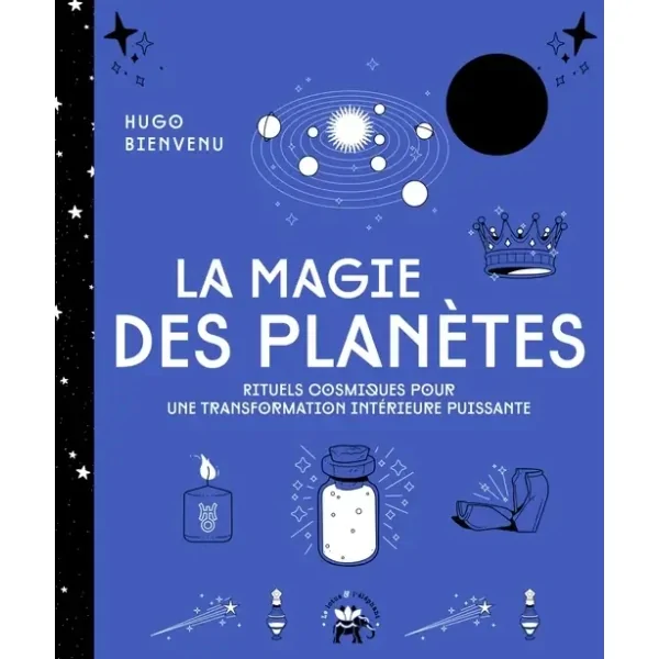 La Magie des Planètes d'Hugo Bienvenu - Signes du zodiaque | Dans les Yeux de Gaïa