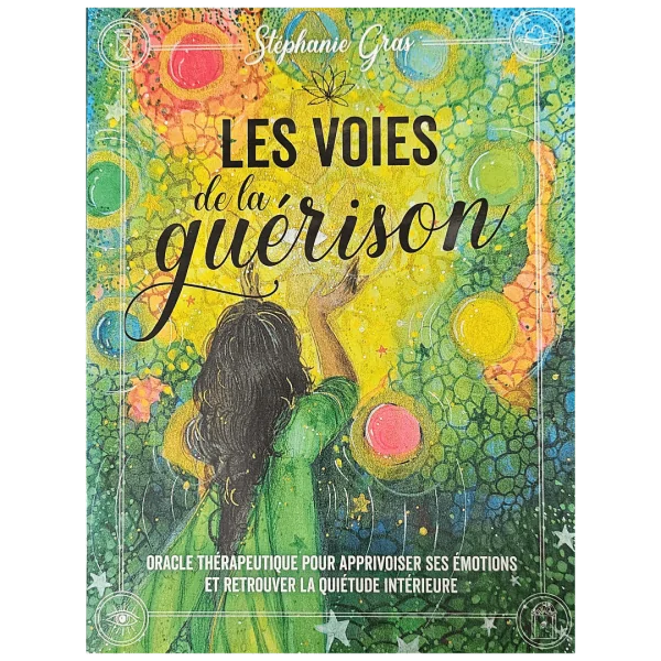 Les Voies de la Guérison - Stéphanie Gras | Oracle - Dans les Yeux de Gaïa