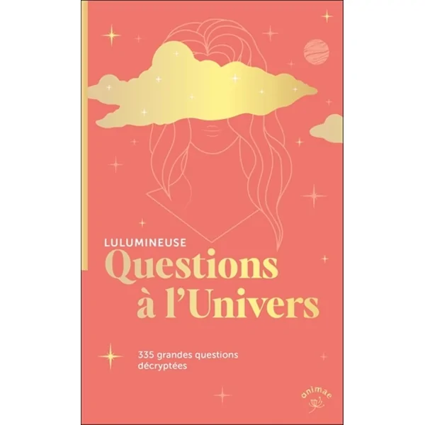 Questions à l'univers 335 grandes questions décryptées - intuition | Dans les Yeux de Gaïa