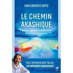 Le chemin Akashique - Don Ernesto Ortiz - Mémoires Akashiques/Annales Akashiques| Dans les Yeux de Gaïa