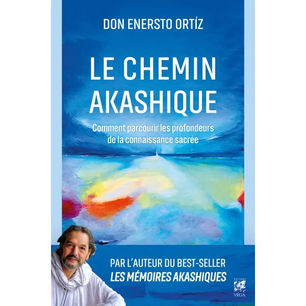 Le chemin Akashique - Don Ernesto Ortiz - Mémoires Akashiques/Annales Akashiques| Dans les Yeux de Gaïa