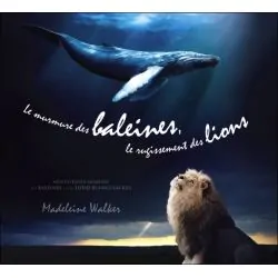 Le murmure des baleines, le rugissement des lions - Livre audio
