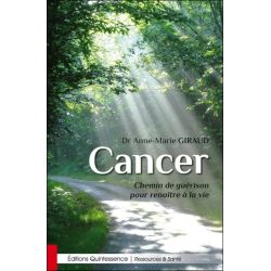 Cancer - Chemin de guérison pour renaître à la vie