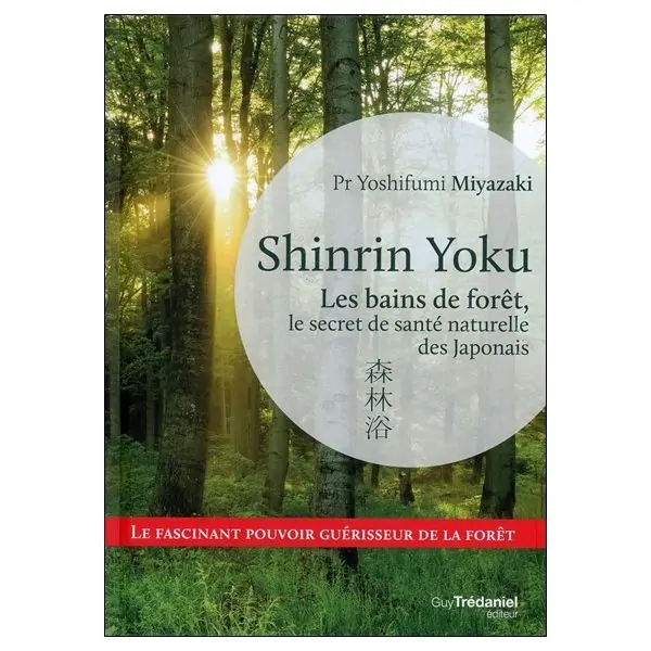 Shinrin Yoku - Les bains de forêt