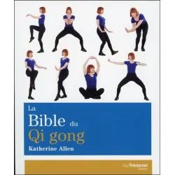 La Bible du Qi gong 