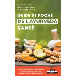 Guide de poche de l'Ayurveda Santé - Fabien Correch et Nathalie Ferron | Santé - Médecine Douce | Dans les yeux de Gaïa