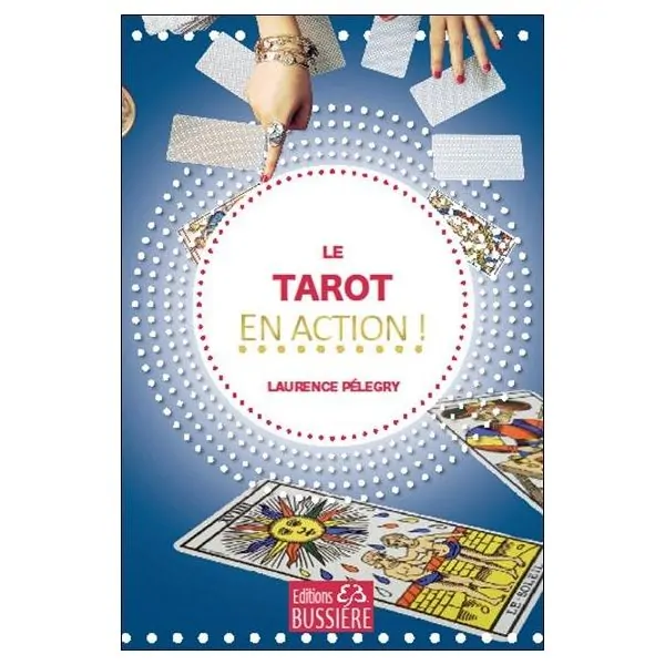Le Tarot en Action ! - Livre pour jeux divinatoires |Dans les Yeux de Gaïa