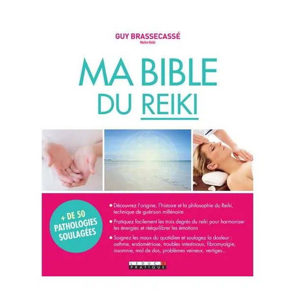 Ma bible du Reiki | Santé - Médecine Douce | Dans les yeux de Gaïa