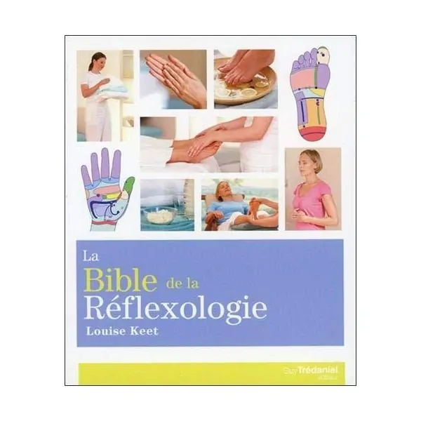 La Bible de la Réflexologie | Santé - Médecine Douce | Dans les yeux de Gaïa