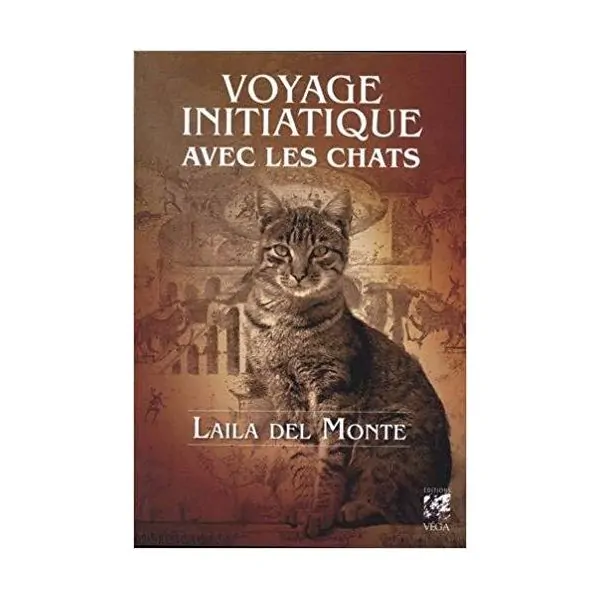 Voyage initiatique avec les chats - Laila Del Monte | Livres sur les Animaux | Dans les yeux de Gaïa