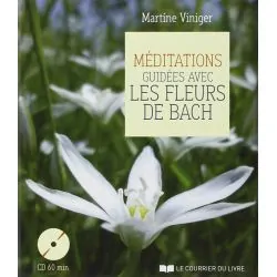 Méditations guidées avec les fleurs de Bach (CD) | Oracles Guidance / Développement Personnel | Dans les yeux de Gaïa