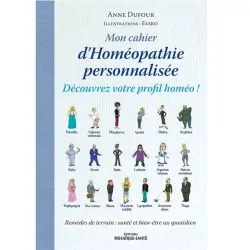 Mon Cahier d'homéopathie personnalisée - Anne Dufour | Santé - Médecine Douce | Dans les yeux de Gaïa