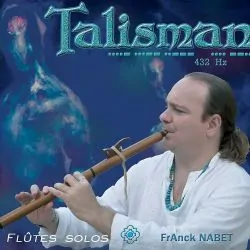 Talisman - Franck Nabet | Musique | Dans les yeux de Gaïa