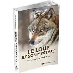 Le Loup et son Mystère | Livres sur les Animaux | Dans les yeux de Gaïa