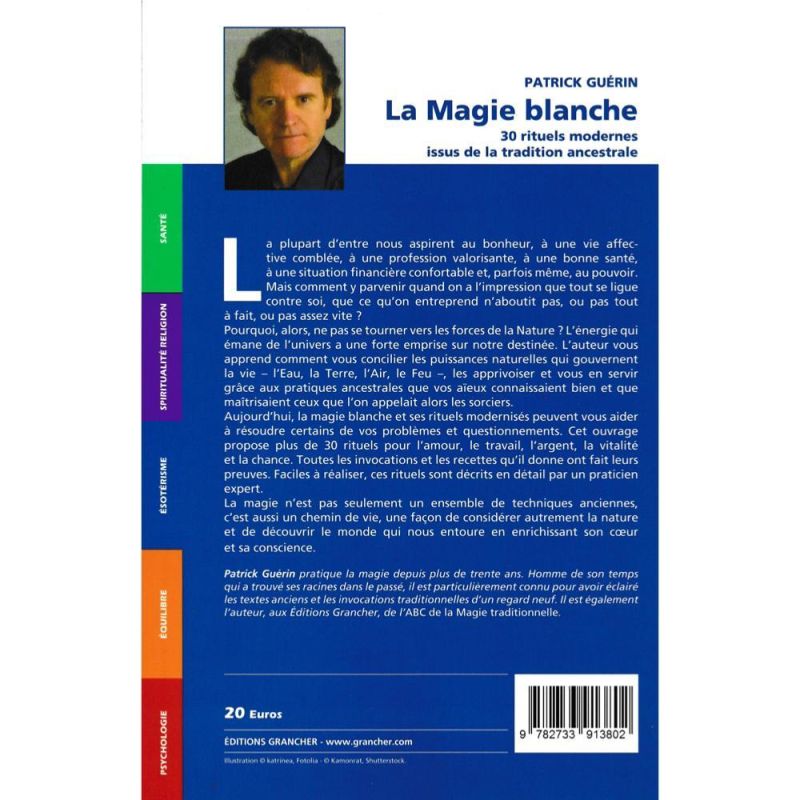 La magie blanche au quotidien : 93 rituels de nos aïeux pour devenir une  petite sorcière - Régine Saint-Arnauld - Librairie Mollat Bordeaux