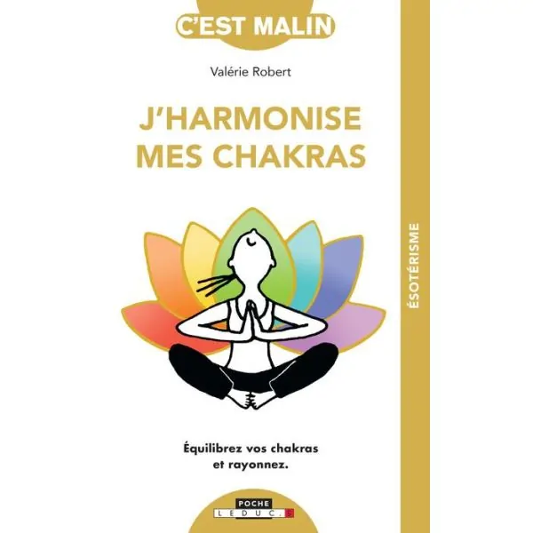 J'harmonise mes Chakras | Spiritualité - Esotérisme - Chamanisme | Dans les yeux de Gaïa