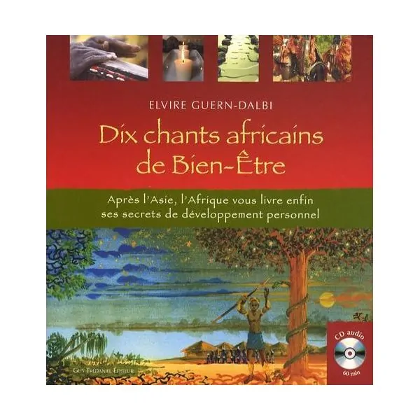 Dix chants africains de Bien-Être | Livres sur le Bien-Être | Dans les yeux de Gaïa