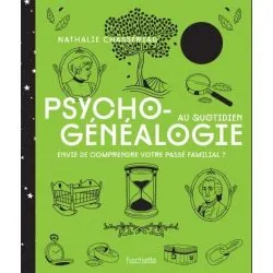 Psycho-généalogie au quotidien envie de comprendre votre passé familial | Livres sur le Développement Personnel | Dans les yeux