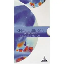 Calligraphies de Lassaâd Metoui - Khalil Gibran | Livres sur le Développement Personnel | Dans les yeux de Gaïa