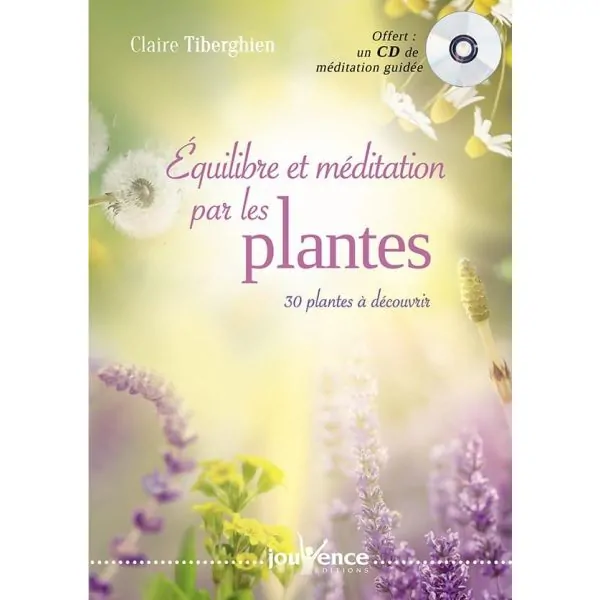 Équilibre et méditation par les plantes | Livres sur le Bien-Être | Dans les yeux de Gaïa