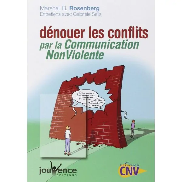 Dénouer les Conflits par la Communication Non-Violente | Livres sur le Développement Personnel | Dans les yeux de Gaïa