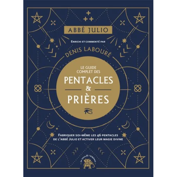 Le guide complet des Pentacles & Prières - Abbé Julio | Mediumnité - Astrologie - Radiesthésie | Dans les yeux de Gaïa