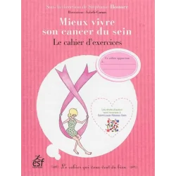 Mieux Vivre son Cancer du Sein - Le Cahier d'Exercices | Livres sur le Bien-Être | Dans les yeux de Gaïa