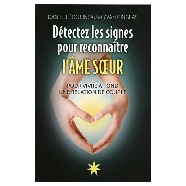 Détectez les Signes pour reconnaître l'Âme Soeur | Livres sur le Développement Personnel | Dans les yeux de Gaïa