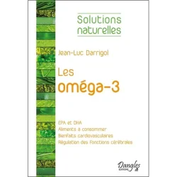 Solutions Naturelles - Les oméga-3 | Livres sur le Bien-Être | Dans les yeux de Gaïa