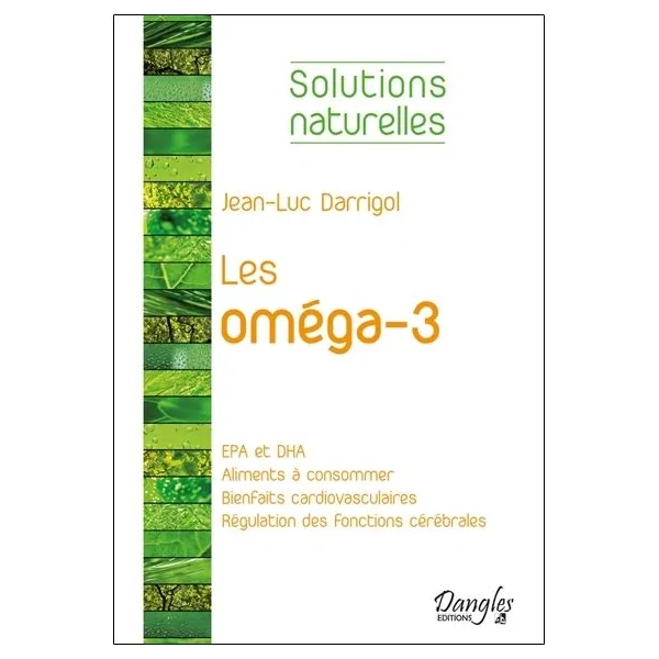 Solutions Naturelles - Les oméga-3 | Livres sur le Bien-Être | Dans les yeux de Gaïa