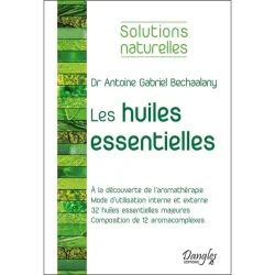 Solutions Naturelles - Les huiles essentielles | Livres sur le Bien-Être | Dans les yeux de Gaïa