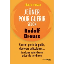 Jeûner pour guérir selon Rudolf Breuss - Jürgen Thomar | Livres sur le Bien-Être | Dans les yeux de Gaïa