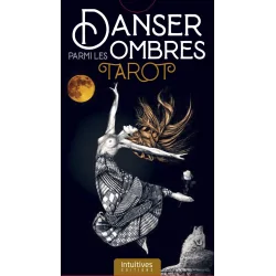 Danser parmi les Ombres Tarot | Tarots Divinatoires | Dans les yeux de Gaïa