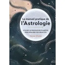 La manuel pratique de l'Astrologie - Tanaaz Chubb - Vue de face | Dans les Yeux de Gaia