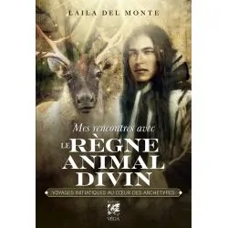 Mes rencontres avec le règne animal - Laila Del Monte | Dans les Yeux de Gaïa