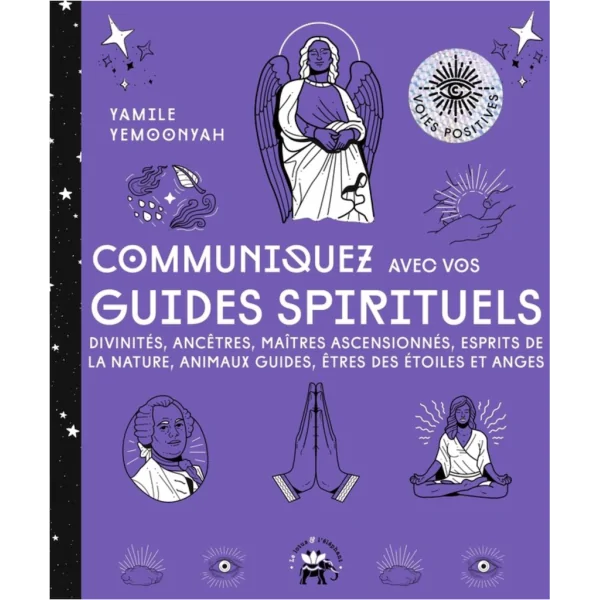 Communiquez avec vos guides spirituels | Dans les Yeux de Gaïa