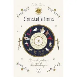 Constellations - Manuel pratique d'astrologie 1 - Livre |Dans les Yeux de Gaïa - Couverture