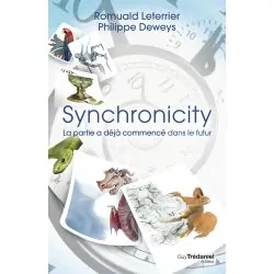 Synchronicity - La partie a déjà commencé dans le futur | Dans les Yeux de Gaia