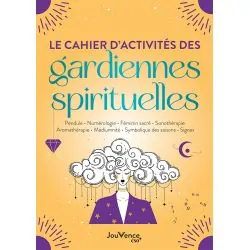 Le Cahier d'activités des Gardiennes spirituelles | Dans les Yeux de Gaïa