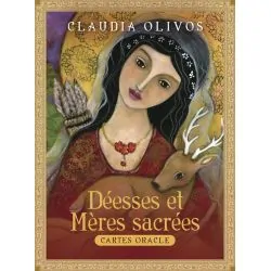 Déesses et Mères Sacrées - Claudia Olivos | Oracles Guidance / Développement Personnel | Dans les yeux de Gaïa