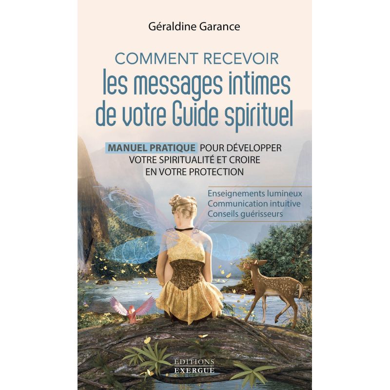 Comment recevoir les messages intimes de votre Guide Spirituel, Spiritualité - Esotérisme - Chamanisme