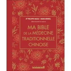 Ma Bible de la médecine traditionnelle Chinoise | Livres sur le Bien-Être | Dans les yeux de Gaïa