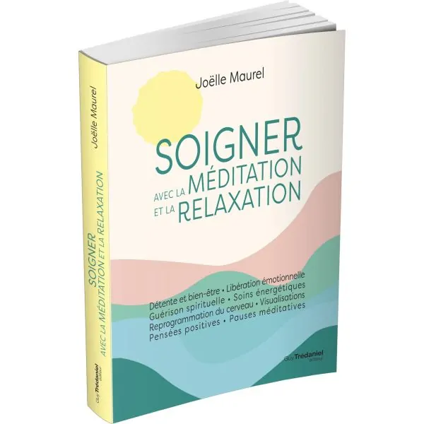 Soigner avec la méditation et la relaxation | Livres sur le Développement Personnel | Dans les yeux de Gaïa