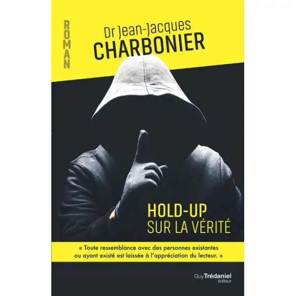 Hold-Up sur la vérité DR Jean-Jacques Charbonier - Vue de face | Dans les Yeux de Gaia
