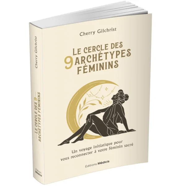 Le cercle des 9 archétypes féminins - livre| Dans les yeux de Gaïa