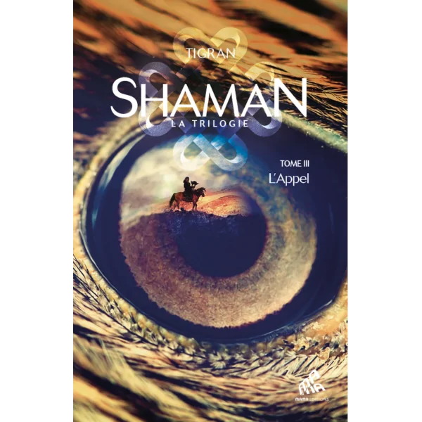 Shaman, l'Aventure mongole : Tome 3 - L'Appel | Dans les Yeux de Gaïa