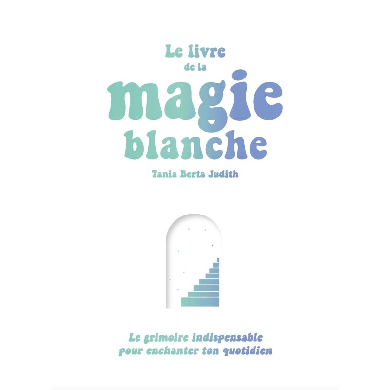 Le livre de la magie blanche, Livres sur le Bien-Être