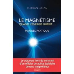 Le Magnétisme : quand l'énergie guérit 1 - bien-être |Dans les Yeux de Gaïa - Couverture