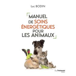 Manuel de soins énergétiques pour les animaux - Luc Bodin - couverture | Dans les Yeux de Gaïa