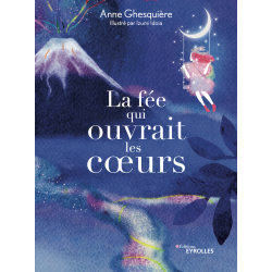 La fée qui ouvrait les coeurs  - Anne Ghesquière - couverture| Dans les Yeux de Gaïa